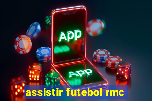 assistir futebol rmc